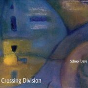 School Days - Crossing Division (2001)