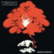 Wucan - Heretic Tongues (2022) [Hi-Res]