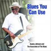 Asamu Johnson & The Associates Of The Blues - Blues You Can Use (2017)