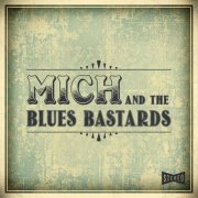 Mich and the Blues Bastards - Mich and the Blues Bastards (2026)