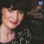 Charlotte Mueller - Woman's Work - Music for Solo Piano (2006)