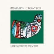 Roger Eno & Brian Eno - Mixing Colours (Expanded) (2020) [Hi-Res]