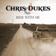 Chris Dukes - Ride With Me (2025) [Hi-Res]