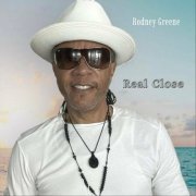 Rodney Greene - Real Close (2024)