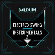 Balduin - Electro Swing Instrumentals 2 (2024)