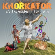 Knorkator - Weltherrschaft für alle! (2025) Hi-Res