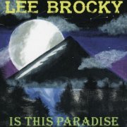 Lee Brocky - Is this paradise (2023)