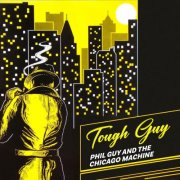 Phil Guy - Tough Guy (2025)
