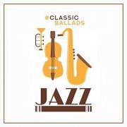 VA - #Classic Ballads Jazz (2019)