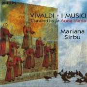 Mariana Sirbu, I Musici - Vivaldi: Concertos for Anna Maria (1998)