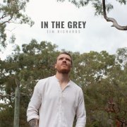 Tim Richards - In The Grey (2024)