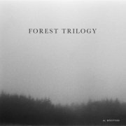 Al Wootton - Forest Trilogy (2022)