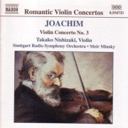 Takako Nishizaki, Stuttgart Radio Symphony Orchestra, Meir Minsky - Joachim: Violin Concerto No. 3 (2000)