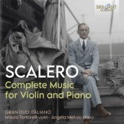 Angela Meluso & Mauro Tortorelli - Scalero: Complete Music for Violin and Piano (2020)