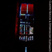 Claudio Rocchi & Effervescent Elephants – Claudio Rocchi & Effervescent Elephants (2012)
