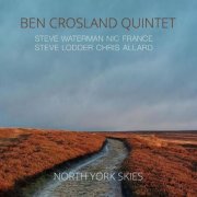 Ben Crosland Quintet - North York Skies (2026)