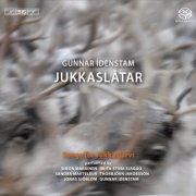 Gunnar Idenstam - Jukkaslatar: Songs for Jukkasjarvi (2011) [SACD]