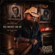 Creed Fisher - This Whiskey and Me (2026)