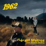 Gérald Métroz feat. Jérémie Kisling - 1962 (2025) Hi-Res