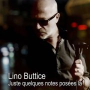Lino buttice - Juste quelques notes posées là (2025) Hi-Res