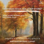 María Esther Guzmán - Ventanas hacia cualquier otoño (Integral de la música para flauta y guitarra de Santiago Delgado Llopart) (2023)