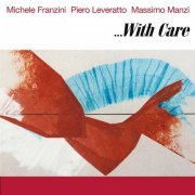 Michele Franzini Trio - ...With Care (2004)