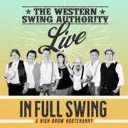 Western Swing Authority - Live in Full Swing - A High Brow Hootenanny (2022)
