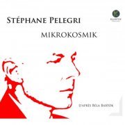 Stéphane Pelegri - Mikrokosmik (2018)