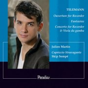 Julien Martin, Skip Sempé, Capriccio Stravagante - Telemann: Ouverture for Recorder, Fantasias & Concerto for Recorder & Viola da Gamba (2007)