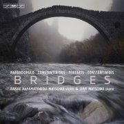 Danae Papamattheou-Matschke & Uwe Matschke - Bridges: works for violin and piano by Greek composers (2023) [Hi-Res]