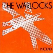 The Warlocks - Phoenix (2003)