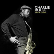 Charlie Rouse - Monk's Man (2021)