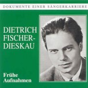 Dietrich Fischer-Dieskau - Dokumente einer Sängerkarriere - Dietrich Fischer-Dieskau (2006)