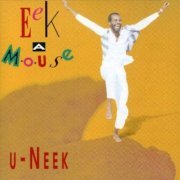 Eek-A-Mouse - U-Neek (1991)