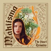 Makiisma - The Heart Remains (2025) [Hi-Res]