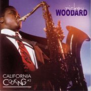 Rickey Woodard - California Cooking #2 (2001)