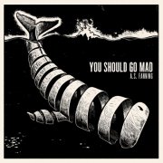 A.S. Fanning - You Should Go Mad (2020) [Hi-Res]