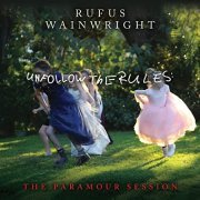 Rufus Wainwrigh - Unfollow the Rules (The Paramour Session) (2021)