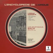 François Delor - L'encyclopédie de l'orgue : Carl Philipp Emanuel Bach (À l'orgue de l'église de Zurzach) (2026)