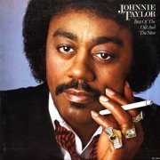 Johnnie Taylor - Best Of The Old And The New (1984)