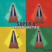 SUPER 8 - Retro Metro (2024)