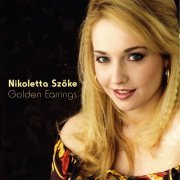 Nikoletta Szőke - Golden Earrings (2008)