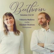 Viktoria Mullova, Alasdair Beatson - Beethoven: Violin Sonatas No. 2 and No. 10 (2025) [Hi-Res] [Dolby Atmos]