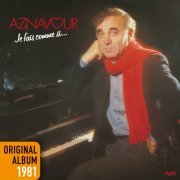 Charles Aznavour - Je fais comme si… (1981 Reissue) (2014) Hi-Res