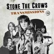 Stone the Crows - Transmissions (Live) (2023) [Hi-Res]