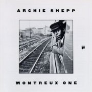 Archie Shepp - Montreux One (1975)