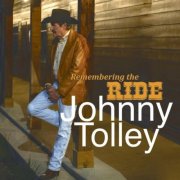 Johnny Tolley - Remembering the Ride (2026)