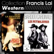 Francis Lai - Dans la poussière du soleil + Les Prétroleuses (Collection Francis Lai - Western, Vol. 1) (2011) FLAC