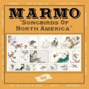 Marmo - Songbirds of North America (2019)