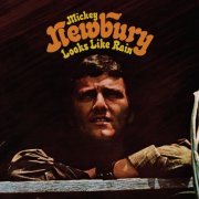 Mickey Newbury - Looks Like Rain (2025) [Hi-Res]